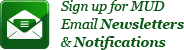 Sign up for MUD Email Newsletters & Notifications